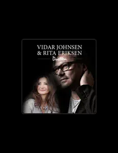 Vidar Johnsen & Rita Eriksen सुनें, म्यूज़िक वीडियो देखें, बायो पढ़ें, दौरे की तारीखें और बहुत कुछ देखें!
