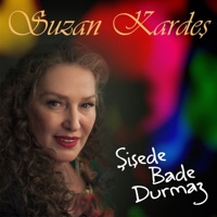 Şişede Bade Durmaz - Single - Suzan Kardeş