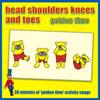 Head Shoulders Knees and Toes - Golden Time - Kidzone