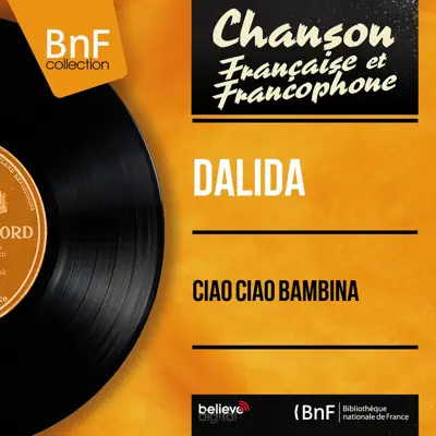 Ciao ciao bambina (Mono version) - EP - Dalida