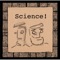 Sweetness (For Stephen Colbert) - Science! lyrics