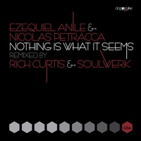 Nothing Is What It Seems (Remixed) - Single - Ezequiel Anile & Nicolas Petracca
