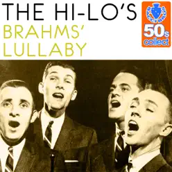 Brahms' Lullaby (Remastered) - Single - The Hi-Lo's Brahms' Lullaby (Remastered) - Single - The Hi-Lo's