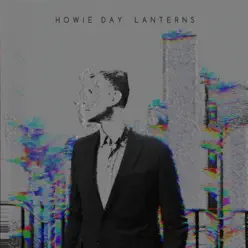 Lanterns - Howie Day Lanterns - Howie Day
