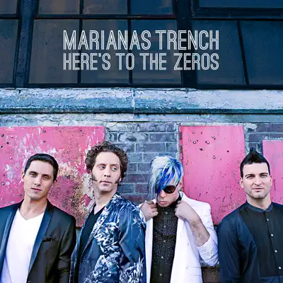 Here’s To the Zeros - Single - Marianas Trench