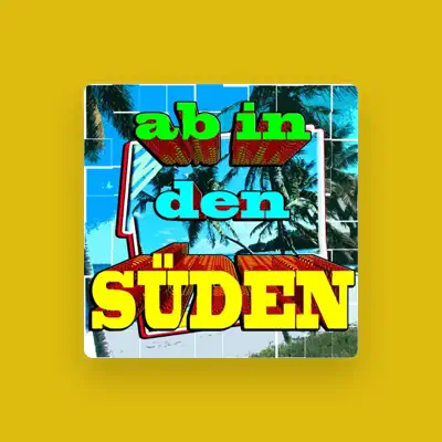 Listen to Ab In Den Süden, watch music videos, read bio, see tour dates & more!