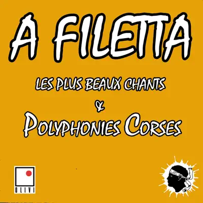 Les plus beaux chants et polyphonies corses (Les plus belles polyphonies corses) - A Filetta