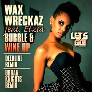 Bubble & Wine Up (feat. Etzia) - Single