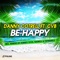 Be Happy (Naxwell Remix) [feat. CVB] - Danny Cotrell lyrics