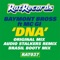 DNA (Audiostalkers Remix) [feat. MC Gi] - Baymont Bross lyrics