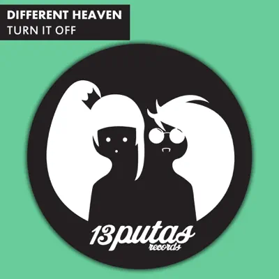 Turn It Off - Single - Different Heaven