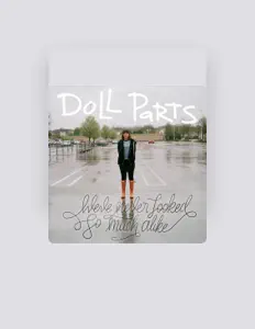 Doll Partsを聴いたり、ミュージックビデオを鑑賞したり、経歴やツアー日程などを確認したりしましょう！