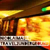 Stream & download Travel 2 Underground - EP