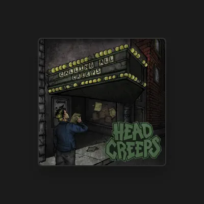 Listen to Head Creeps, watch music videos, read bio, see tour dates & more!
