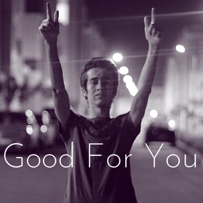 Good For you - Single