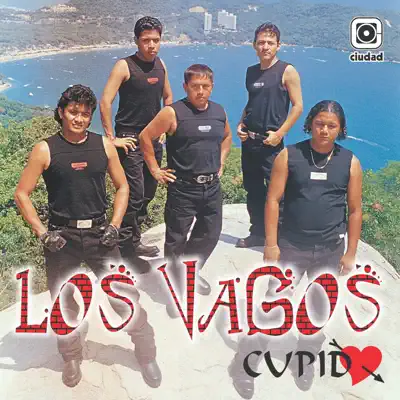Cupido - Los Vagos Cupido - Los Vagos