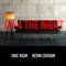 On 4 the Night - Eric Rush & Kevin Cossom lyrics
