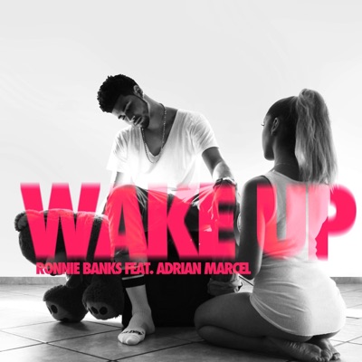 Wake Up (feat. Adrian Marcel) - Single