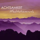 Achtsamkeit Meditationsmusik - Meditation der Achtsamkeit