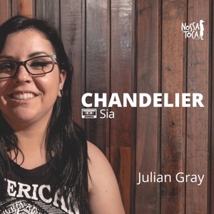 Chandelier (feat. Julian Gray) - Single