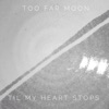 Til My Heart Stops - Single artwork