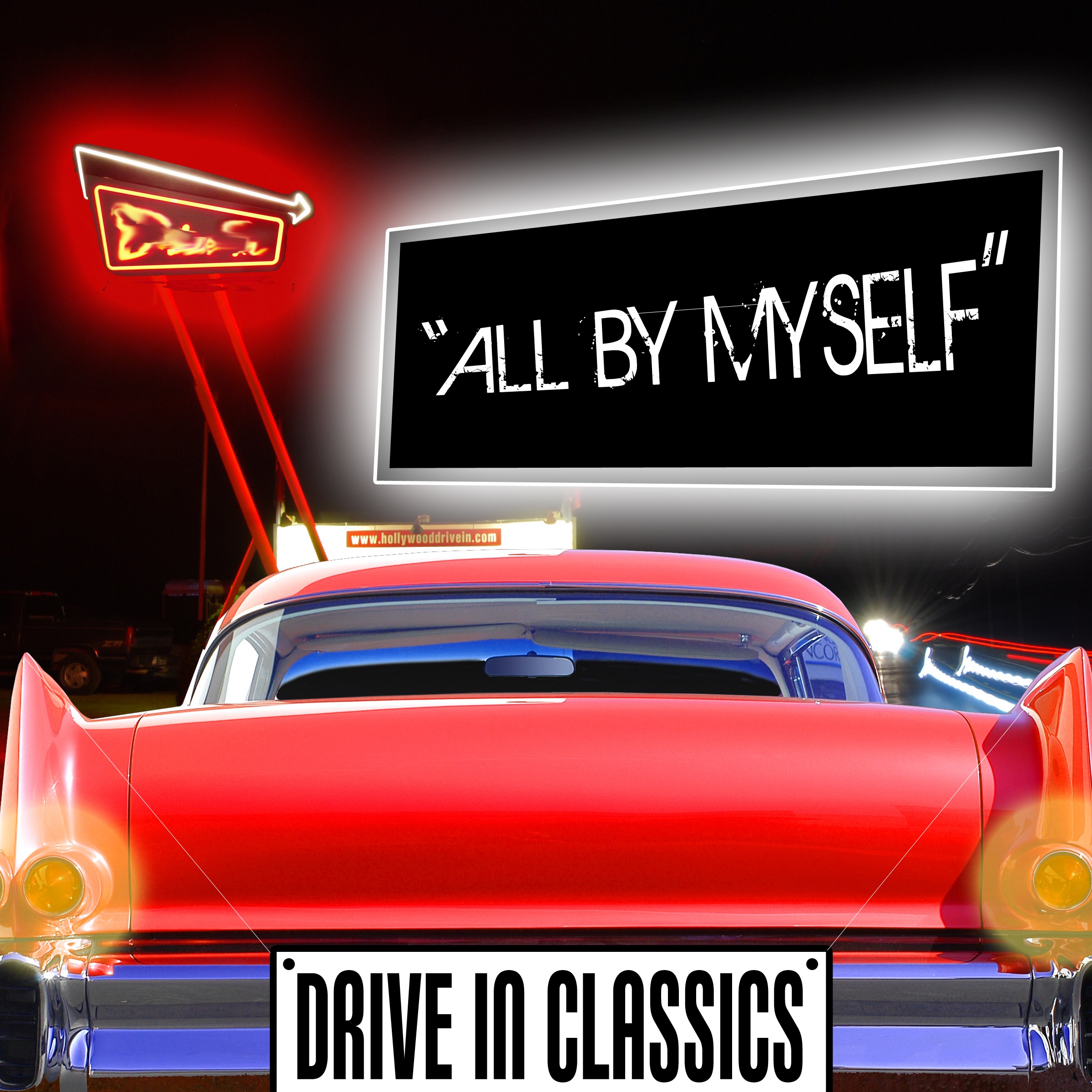 All By Myself: Drive In Classics