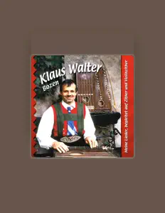 收听 Klaus Walter、观看音乐视频、阅读小传、查看巡演日期等 ！