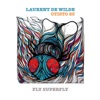 Laurent Brack Take a Break Fly Superfly