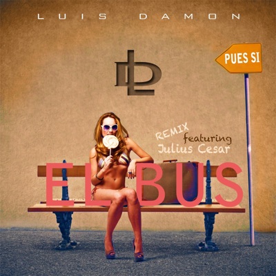 El Bus (Remix) [feat. Julius Cesar] - Single