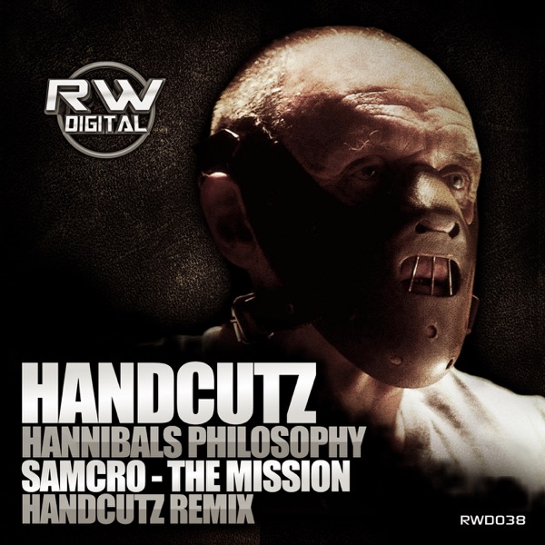 Hannibals Philosophy / The Mission (Handcutz Remix) - Single