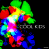 Cool Kids (Instrumental) - Universale