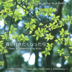 If You Feel Like Going to a Forest, ... - Keiko If You Feel Like Going to a Forest, ... - Keiko