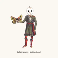 Puddinghead - Ball Park Music