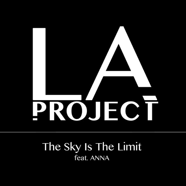 The Sky Is the Limit (feat. Anna) - Single