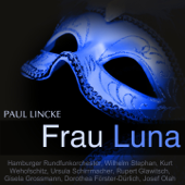 Lincke: Frau Luna - Hamburger Rundfunkorchester, Wilhelm Stephan, Kurt Wehofschitz & Ursula Schirrmacher