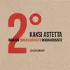 Stream & download Kaksi Astetta (Live)