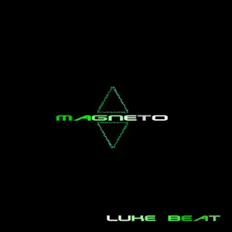 Magneto - EP by Luke Beat album reviews, ratings, credits