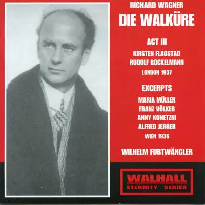 Wagner: Die Walküre, Act III & Excerpts - London Philharmonic Orchestra