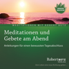 Meditationen und Gebete am Abend - Robert Betz