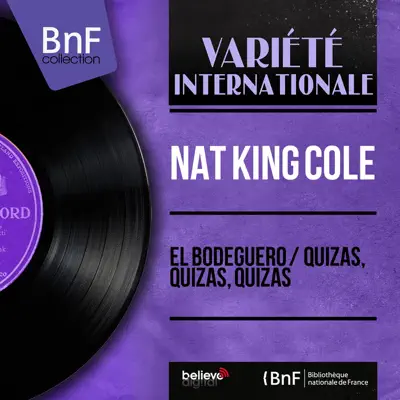 El Bodeguero / Quizas, Quizas, Quizás (feat. Armando Romeu Jr. and His Orchestra) [Mono Version] - Single - Nat King Cole