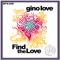 Find the Love - Gino Love lyrics