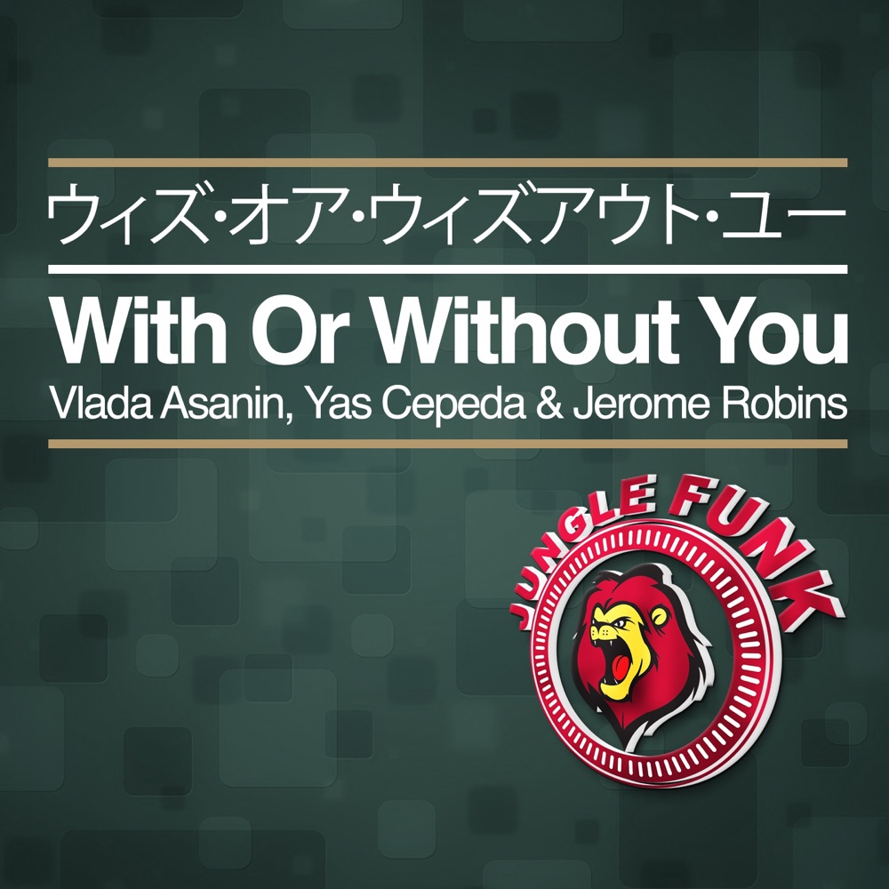 Обложка альбома «With or Without You - Single» — Vlada Asanin, Yas Cepeda & Jerome Robins