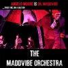 Alan Williams Showtime Live (feat. Angelo Moore, Keno Mapp, Stefania Devire, Bryan Dean, Juan Richardson, Kevin Carnes, dan cantrell, David Boyce, Alan Williams, Jeff Hobbs, Sally Green & The Vau de Vire Society) The Maddvibe Orchestra (feat. Angelo Moore, Keno Mapp, Stefania Devire, Bryan Dean, Juan Richardson, Kevin Carnes, dan cantrell, David Boyce, Alan Williams, Jeff Hobbs, Sally Green & Vau de Vire Society) - EP