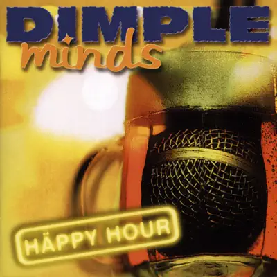 Häppy Hour - Dimple Minds