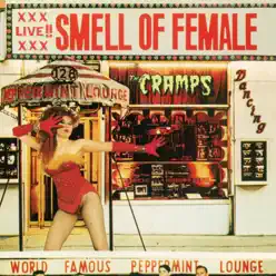 Smell of Female (Live) - The Cramps