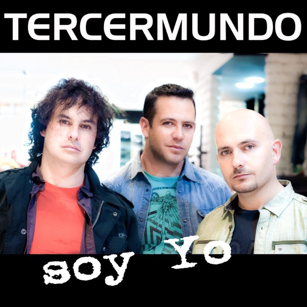 TercerMundo - Soy Yo