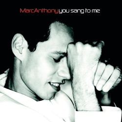Marc Anthony - Muy Dentro De Mí (You Sang To Me)