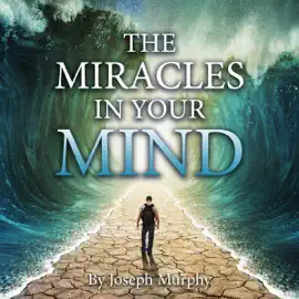 The Miracles in Your Mind (Unabridged)