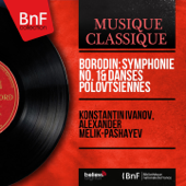 Borodin: Symphonie No. 1 & Danses polovtsiennes (Mono Version) - Konstantin Ivanov & Alexander Melik-Pashayev