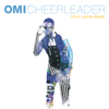 Cheerleader (Felix Jaehn Remix Radio Edit) - Omi